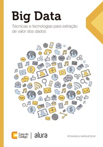 Big Data - Técnicas e tecnologias para extração de valor dos dados