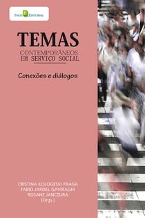 Temas contemporâneos em Serviço Social - Conexões e diálogos