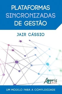 Plataformas sincronizadas de gestão - um modelo para a complexidade