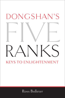 Dongshan's Five Ranks - Keys to Enlightenment