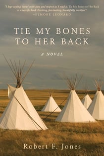 Tie My Bones to Her Back - A Novel