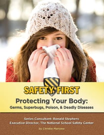 Protecting Your Body - Germs, Superbugs, Poison, & Deadly Diseases