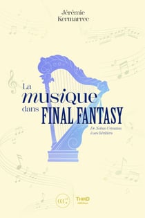 La musique dans Final Fantasy - De Nobuo Uematsu à ses héritiers