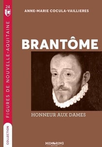 Brantôme, honneur aux dames