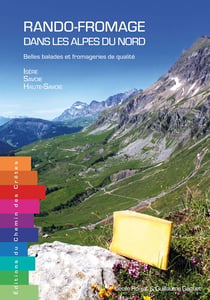Rando-fromage dans les Alpes du nord : belles balades et fromageries de qualité