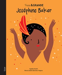 Petite & GRANDE : Joséphine Baker