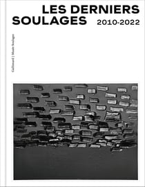 Les derniers Soulages : 2010-2022
