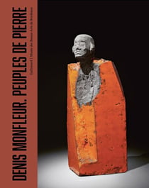 Denis Monfleur : Peuples de Pierre