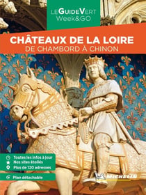 Le guide vert week&go : Château de la Loire : de Chambord à Chinon (édition 2023)