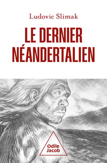 Le dernier Néandertalien