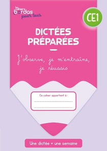 Les cahiers Bordas pour tous : dictées préparées - CE1 - cahier de l'élève (édition 2023)