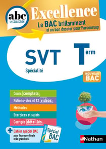 ABC du bac excellence : SVT - terminale (édition 2023)