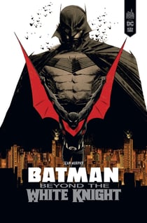 Batman : beyond the white knight