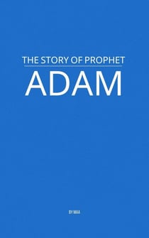 The Story of Prophet Adam
