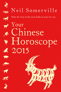 Your Chinese Horoscope 2015 - What the year of the goat holds in store for you