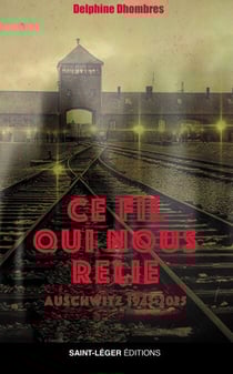 Ce fil qui nous relie - Auschwitz 1945-2025