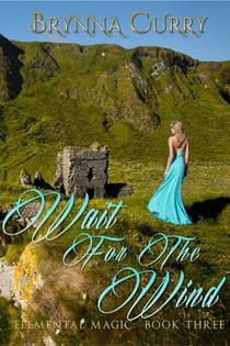 Wait For The Wind - Elemental Magic, #3