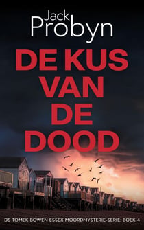 De Kus van de Dood - DS Tomek Bowen Essex Moordmysterie-serie, #4
