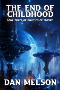 The End Of Childhood - Politics of Empire, #3