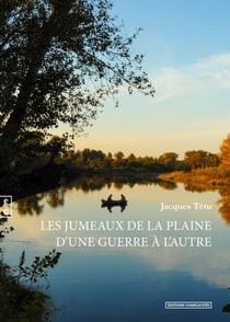 Les jumeaux de la plaine d’une guerre à l’autre