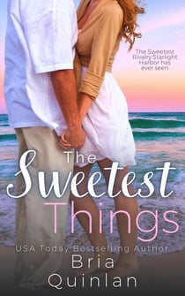 The Sweetest Things - Starlight Harbor, #1