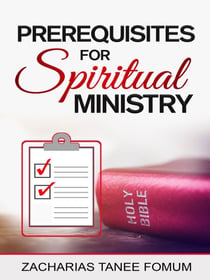 Prerequisites For Spiritual Ministry - Leading God's people, #16