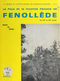 Le pays et la vicomté féodale de Fenollède - Du VIIIe au XIVe siècle