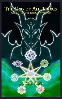 The End of All Things - The SenZar Evolution, #3