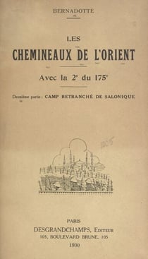 Les Chemineaux de l'Orient, avec la 2e du 175e (2). Camp retranché de Salonique