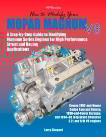 How to Modify Your Mopar Magnum V-8HP1473 - A Step-by-Step Guide to Modifying Magnum Series Engines for High Performance Street and Racing Applications