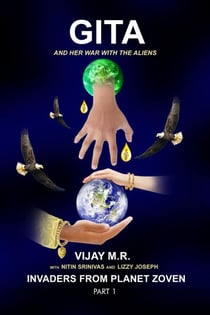 Gita and Her War with the Aliens - Invaders from Planet Zoven, #1