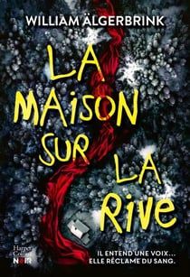 La maison sur la rive - Un thriller psychologique obsédant dans la tête d'un serial killer au coeur de la forêt suédoise