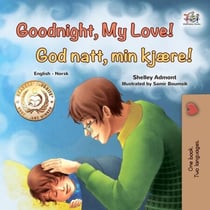 Goodnight, My Love! God natt, min kjære! - English Norwegian Bilingual Collection