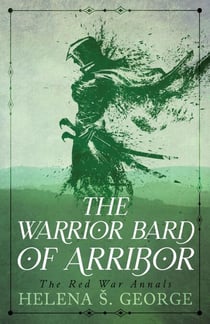 The Warrior Bard of Arribor - The Red War Annals