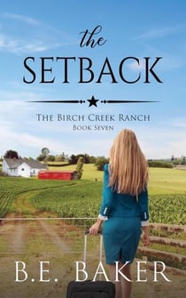 The Setback - The Birch Creek Ranch Series, #7