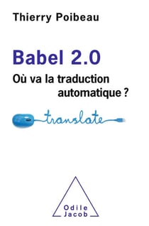 Babel 2.0 - Où va la traduction automatique ?
