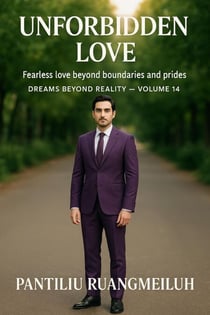 Unforbidden Love: Fearless Love  Beyond Boundaries and Pride - Dreams Beyond Reality Series, #14
