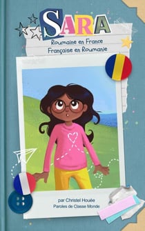 Sara - Roumaine en France, Française en Roumanie