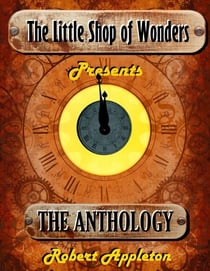 The Little Shop of Wonders: Complete Anthology - The Little Shop of Wonders, #9