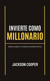 Invierte como Millonario - Big Millions, #1