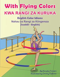 With Flying Colors - English Color Idioms (Swahili-English) - Language Lizard Bilingual Idioms
