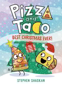 Pizza and Taco: Best Christmas Ever! - (A Graphic Novel)