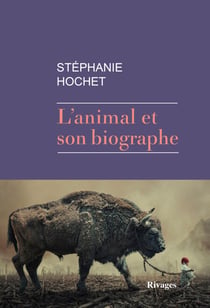 L'animal et son biographe