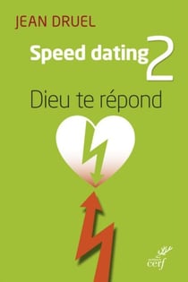 SPEED DATING 2 : DIEU TE RÉPOND