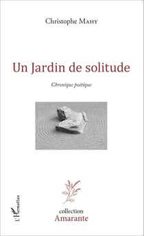 Un jardin de solitude - Chronique poétique