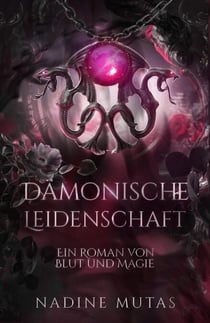 Dämonische Leidenschaft - Blut und Magie, #4