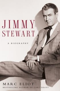 Jimmy Stewart - A Biography