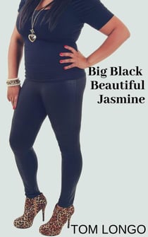Big Black Beautiful Jasmine
