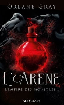 L'Arène - L'Empire des monstres Tome 1