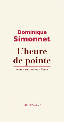 L'Heure de pointe - Roman en quatorze lignes